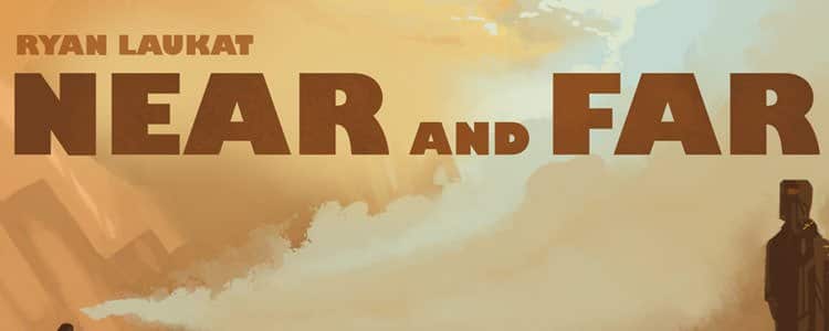 Near and Far