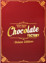 Chocolate Factory Deluxe Edition