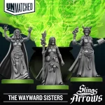 Unmatched Slings and Arrows wayward sisters miniatures